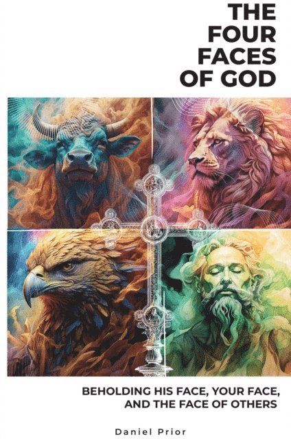 Daniel Prior - Four Faces of God, E-bok