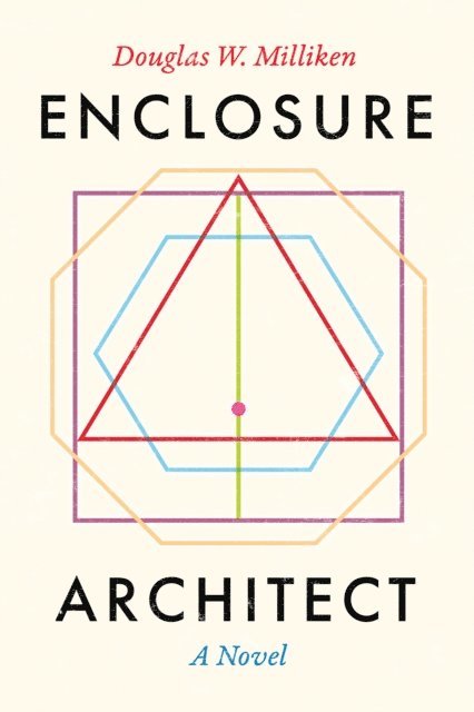 Douglas W. Milliken - Enclosure Architect, E-bok