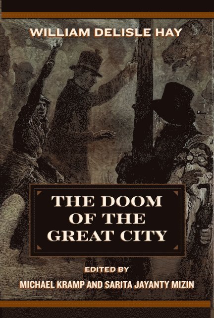 William Delisle Hay, Sarita Jayanty Mizin, Michael Kramp - Doom of the Great City; Being the Narrative of a Survivor, Written A.D. 1942, E-bok