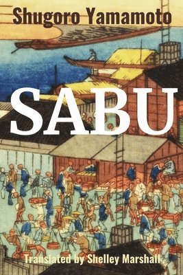 Shugoro Yamamoto - Sabu, Häftad