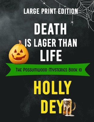 Holly Dey - Death is Lager Than Life, Häftad