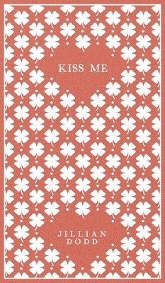 Jillian Dodd - Kiss Me, Inbunden
