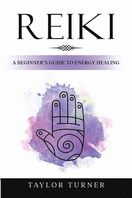 Taylor Turner - Reiki, Häftad. Tillgänglighet: Lägg i varukorg