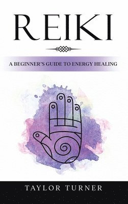 Taylor Turner - Reiki, Inbunden. Tillgänglighet: Lägg i varukorg