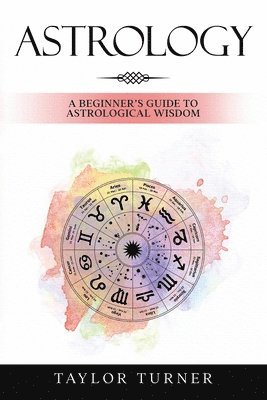 Taylor Turner - Astrology, Häftad. Tillgänglighet: Lägg i varukorg