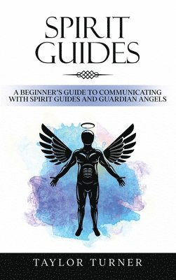 Taylor Turner - Spirit Guides, Inbunden. Tillgänglighet: Lägg i varukorg