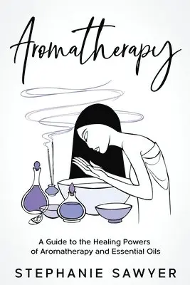 Stephanie Sawyer - Aromatherapy, Häftad. Tillgänglighet: Lägg i varukorg