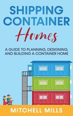 Mitchell Mills - Shipping Container Homes, Inbunden. Tillgänglighet: Lägg i varukorg