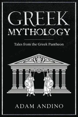 Adam Andino - Greek Mythology, Häftad. Tillgänglighet: Lägg i varukorg