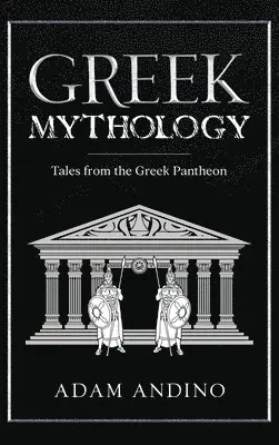 Adam Andino - Greek Mythology, Inbunden. Tillgänglighet: Lägg i varukorg