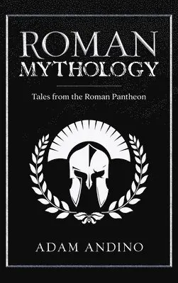 Adam Andino - Roman Mythology, Inbunden. Tillgänglighet: Lägg i varukorg