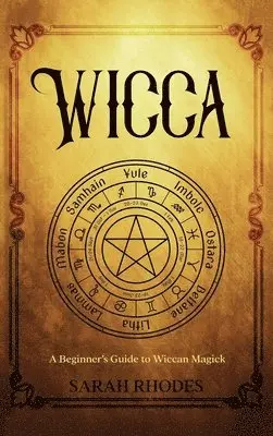 Sarah Rhodes - Wicca, Inbunden. Tillgänglighet: Lägg i varukorg