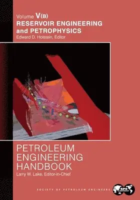 Larry Lake - Petroleum Engineering Handbook Volume V - Part B, Häftad. Tillgänglighet: Lägg i varukorg