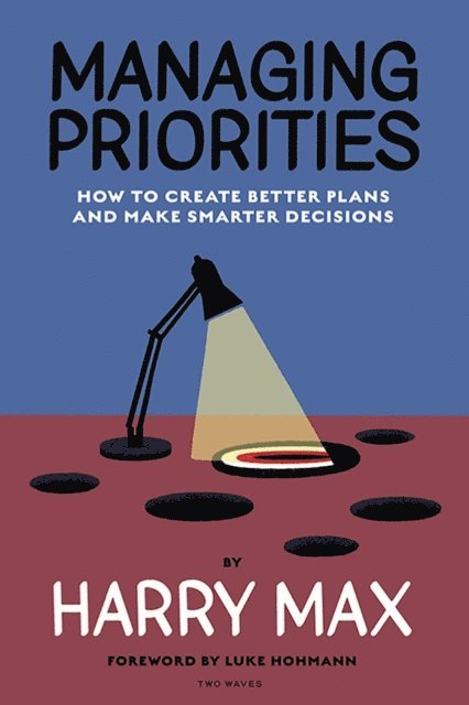 Harry Max - Managing Priorities, E-bok