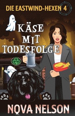 Nova Nelson - Käse mit Todesfolge, Häftad