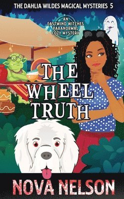 Nova Nelson - Wheel Truth, Häftad