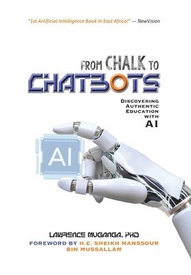 Lawrence Muganga - From Chalk to Chatbots, Inbunden