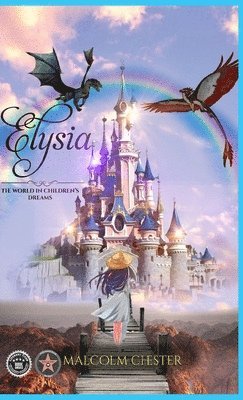 Malcolm Chester - Elysia, Inbunden