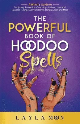 Layla Moon - Powerful Book of Hoodoo Spells, Häftad