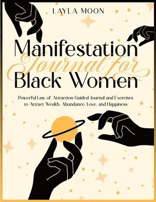 Layla Moon - Manifestation Journal for Black Women, Häftad