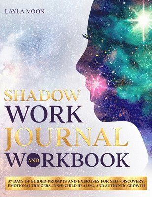 Layla Moon - Shadow Work Journal and Workbook, Häftad. Tillgänglighet: Lägg i varukorg
