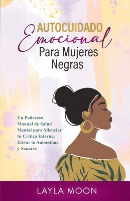 Layla Moon - Autocuidado Emocional Para Mujeres Negras, Häftad. Tillgänglighet: Lägg i varukorg
