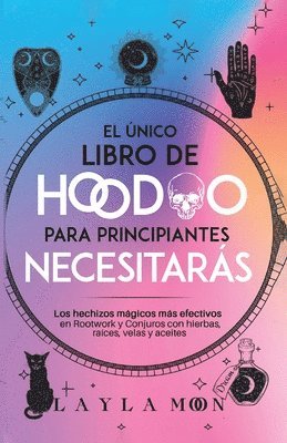 Layla Moon - único libro de Hoodoo para principiantes que necesitarás, Häftad. Tillgänglighet: Lägg i varukorg