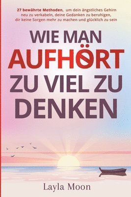 Layla Moon - Wie man aufhört, zu viel zu denken, Häftad