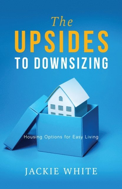 Jackie White - Upsides to Downsizing, E-bok