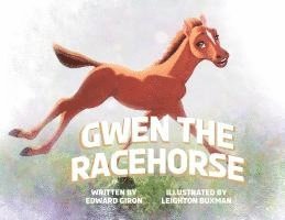 Edward Giron - Gwen the Racehorse, Häftad
