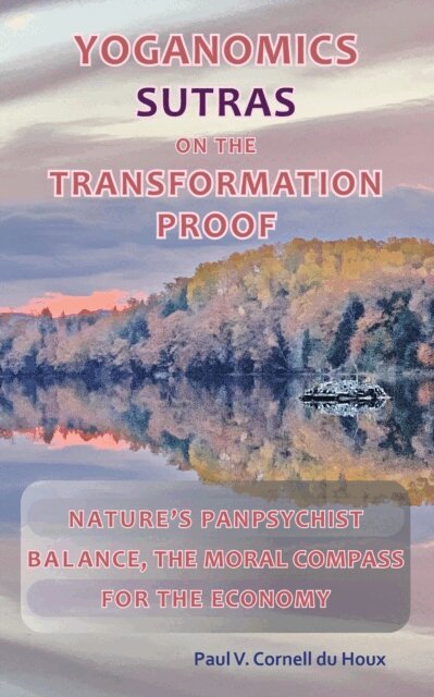 Paul V Cornell du Houx - Yoganomics Sutras on the Transformation Proof, E-bok
