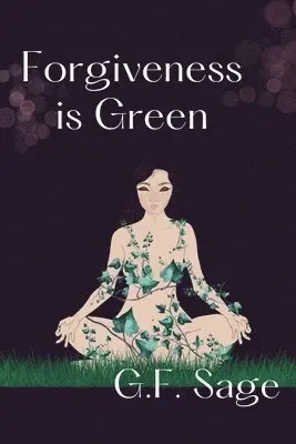 G F Sage - Forgiveness is Green, Häftad. Tillgänglighet: Lägg i varukorg