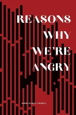 Sophia Isabella Murray - Reasons Why We're Angry, Häftad. Tillgänglighet: Lägg i varukorg