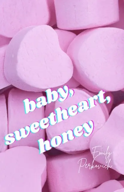 Emily Perkovich - baby, sweetheart, honey, E-bok. Tillgänglighet: Lägg i varukorg