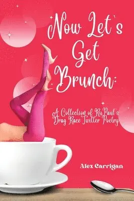 Alex Carrigan - Now Let's Get Brunch, Häftad. Tillgänglighet: Lägg i varukorg