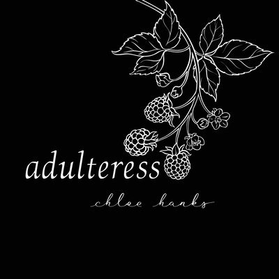 Chloe Hanks - adulteress, Häftad
