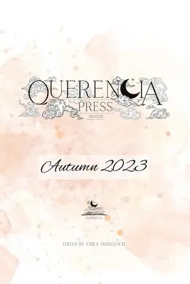 Emily Perkovich - Querencia Autumn 2023, Häftad. Tillgänglighet: Lägg i varukorg