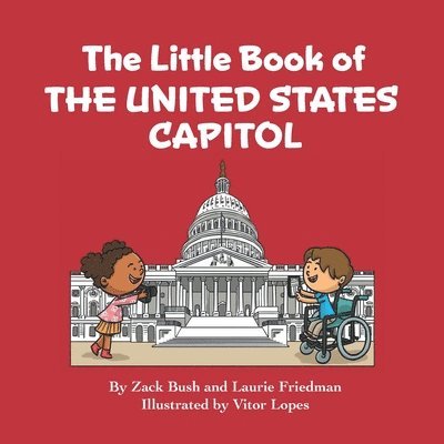 Laurie Friedman, Zack Bush - Little Book of the United States Capitol, Häftad