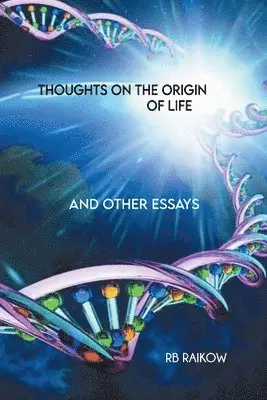 Rb Raikow - Thoughts on the Origin of Life, Häftad. Tillgänglighet: Lägg i varukorg