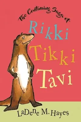 Ladene M Hayes - Continuing Saga of Rikki Tikki Tavi, Häftad. Tillgänglighet: Lägg i varukorg