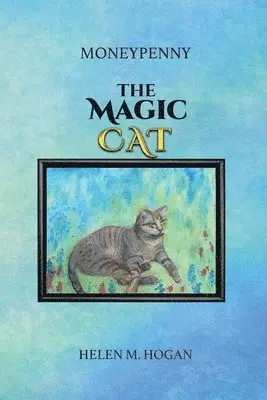 Helen M Hogan - MoneyPenny The Magic Cat, Häftad. Tillgänglighet: Lägg i varukorg