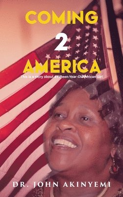 John Ayoola Akinyemi - Coming 2 America, Inbunden