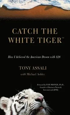 Tony Assali - Catch the White Tiger, Inbunden. Tillgänglighet: Lägg i varukorg