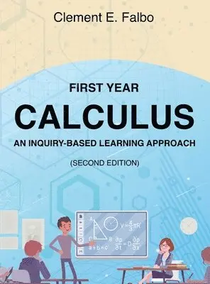 Clement Falbo - First Year Calculus, An Inquiry-Based Learning Approach, Inbunden. Tillgänglighet: Lägg i varukorg