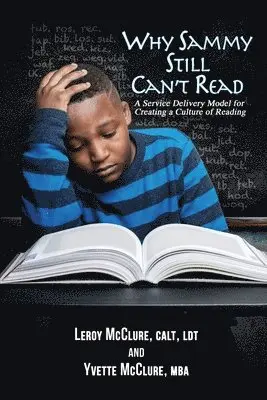 Why Sammy Still Can't Read: A Service Delivery Model for Creating a Culture of Reading