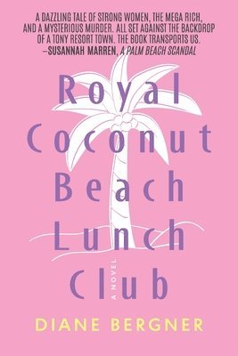 Diane Bergner - Royal Coconut Beach Lunch Club, Häftad