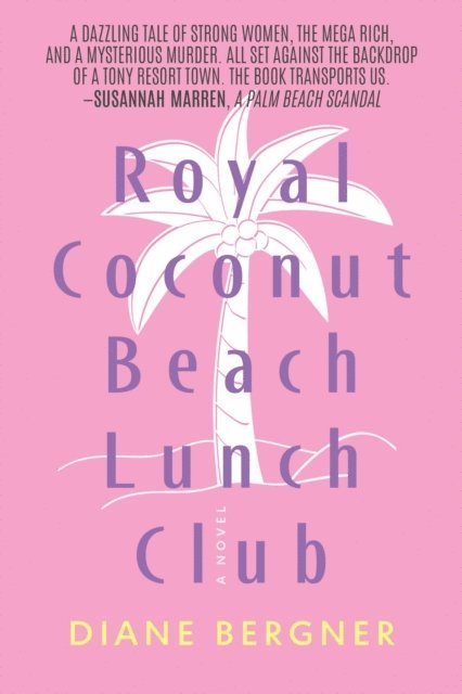 Diane Bergner - Royal Coconut Beach Lunch Club, E-bok