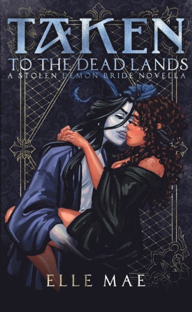 Elle Mae - Taken To the Deadlands, E-bok