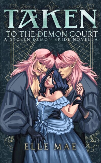 Elle Mae - Taken to the Demon Court, E-bok