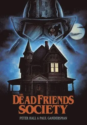 Paul Gandersman, Peter Hall - Dead Friends Society, Inbunden. Tillgänglighet: Lägg i varukorg